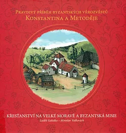 Křesťanství na Velké Moravě a byzantská misie