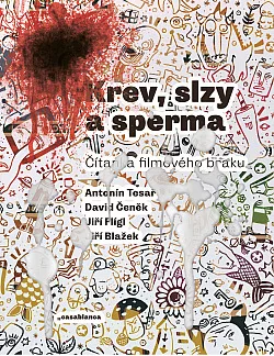 Krev, slzy a sperma: Čítanka filmového braku