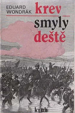 Krev smyly deště. Osudy a utrpení roku 1866