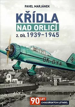 Křídla nad Orlicí 2. díl: 1939–1945