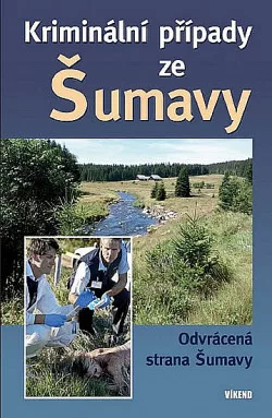 Kriminální případy ze Šumavy