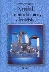 Křišťál a ostatní křemeny v léčitelství