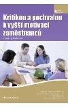 Kritikou a pochvalou k vyšší motivaci zaměstnanců