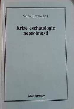 Krize eschatologie neosobnosti