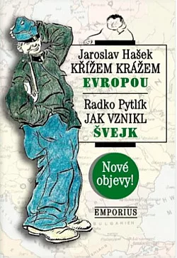Křížem krážem Evropou / Jak vznikl Švejk