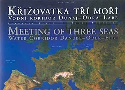 Křižovatka tří moří: Vodní koridor Dunaj-Odra-Labe