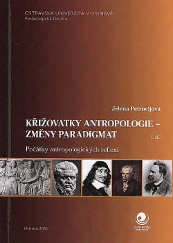 Křižovatky antropologie - změny paradigmat
