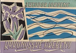 Krkonošské hřebeny. Jak člověk dobýval přírodu