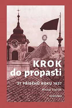 Krok do propasti: 37 příběhů roku 1937
