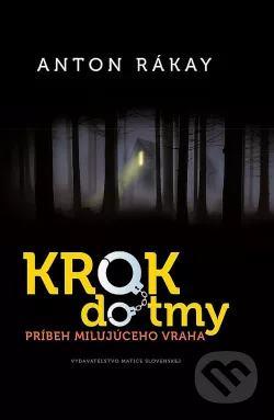 Krok do tmy: Príbeh milujúceho vraha