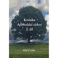 Kronika Apoštolské církve 2. díl