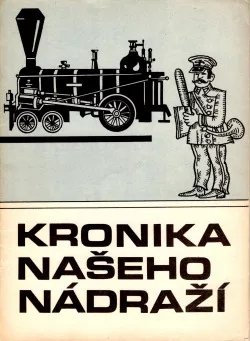Kronika našeho nádraží