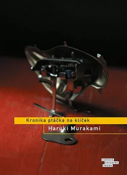 Kronika ptáčka na klíček (I.–III.)