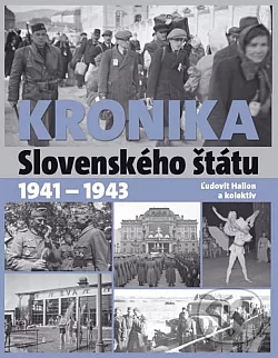 Kronika Slovenského štátu 1941 - 1943