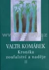 Kronika zoufalství a naděje II