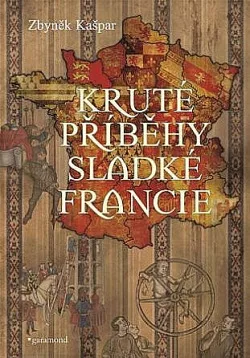 Kruté příběhy sladké Francie