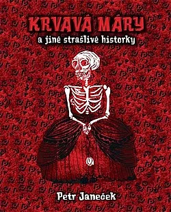 Krvavá Máry a jiné strašlivé historky