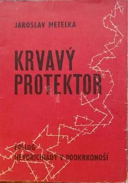 Krvavý protektor: Epilog heydrichiády v Podkrkonoší