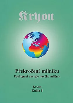 Kryon 8 - Překročení milníku