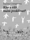 Který vítr mám proklínat