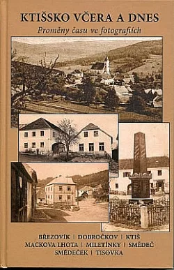 Ktišsko včera a dnes - Proměny času ve fotografiích