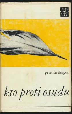 Kto proti osudu [1] : Biografické miniatúry slovenských spisovateľov
