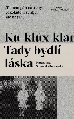 Ku-klux-klan: Tady bydlí láska