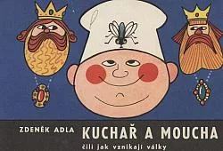 Kuchař a moucha čili Jak vznikají války