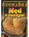 Kuchařka - Med v kuchyni