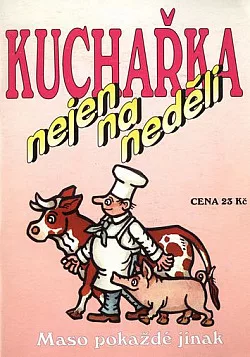 Kuchařka nejen na neděli: Maso pokaždé jinak