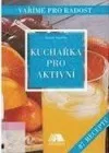 Kuchařka pro aktivní