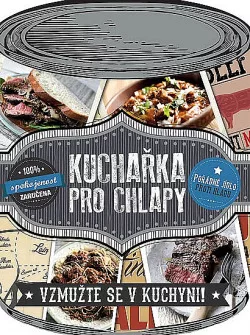 Kuchařka pro chlapy - Vzmužte se v kuchyni