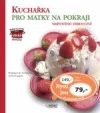 Kuchařka pro matky na pokraji nervového zhroucení
