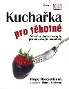 Kuchařka pro těhotné
