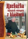Kuchařka tajných receptů z klášterů
