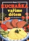 Kuchařka - Vaříme dětem