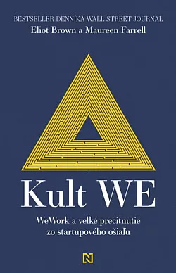 Kult WE: WeWork a veľké precitnutie zo startupového ošiaľu