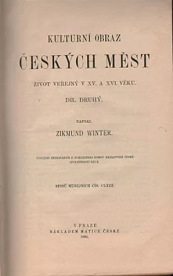 Kulturní obraz českých měst - život veřejný v XV.a XVI.věku 2.díl