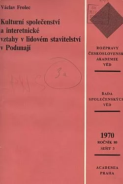 Kulturní společenství a interetnické vztahy v lidovém stavitelství v Podunají