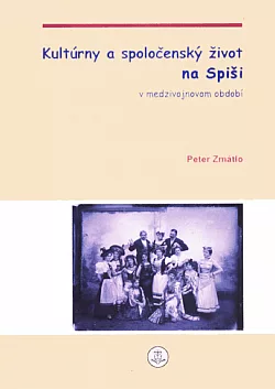 Kultúrny a spoločenský život na Spiši v medzivojnovom období