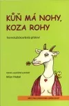 Kůň má nohy, koza rohy
