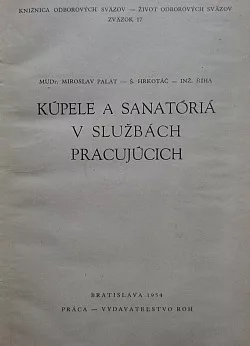 Kúpele a sanatória v službách pracujúcich