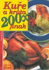 Kuře a krůta 200x jinak