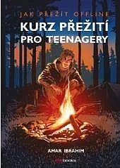 Kurz přežití pro teenagery - Jak přežít offline