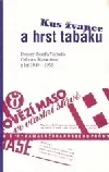 Kus žvance a hrst tabáku