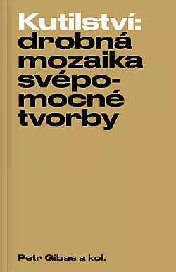 Kutilství: Drobná mozaika svépomocné tvorby