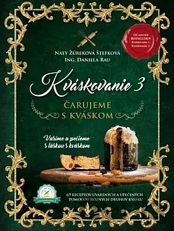 Kváskovanie 3. Čarujeme s kváskom