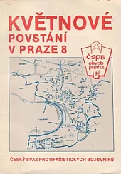 Květnové povstání v Praze 8 : Praha 8 v protifašistickém odboji (1939-1945)