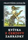 Kvítka z čertovy zahrádky