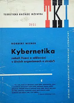 Kybernetika neboli Řízení a sdělování v živých organismech a strojích